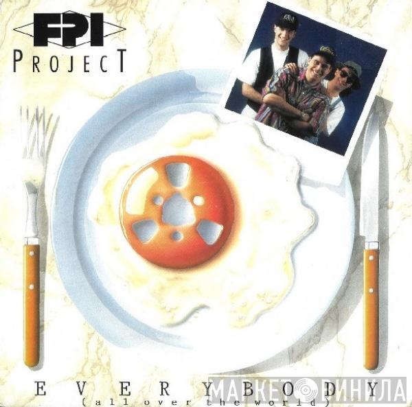 FPI Project  - Everybody (All Over The World)