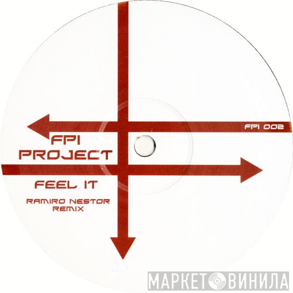 FPI Project - Feel It (Ramiro Nestor Remix)