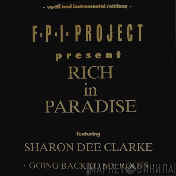 FPI Project, Sharon Dee Clarke - Rich In Paradise "Going Back To My Roots" (Vocal And Instrumental Remixes)