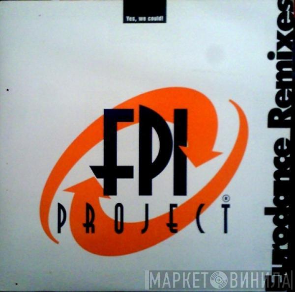 FPI Project - Yes, We Could! (Eurodance Remixes)