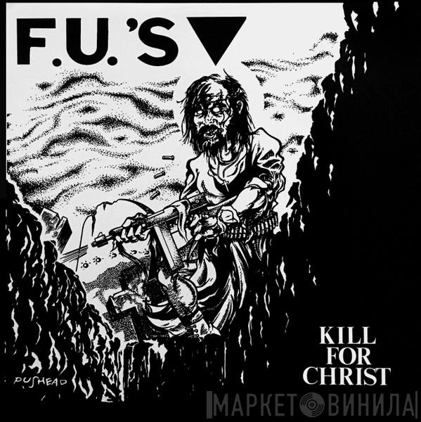 FU's - Kill For Christ