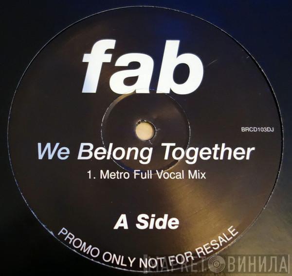 Fab! - We Belong Together