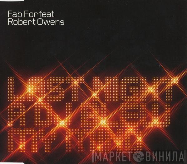 Fab For, Robert Owens - Last Night A DJ Blew My Mind