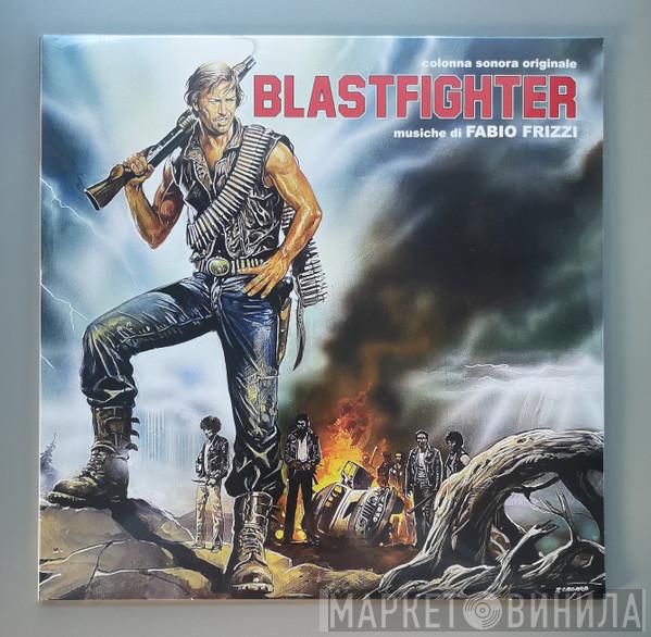 Fabio Frizzi - Blastfighter (Colonna Sonora Originale) 