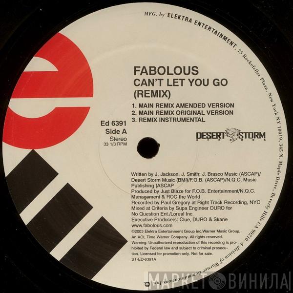 Fabolous - Can't Let You Go (Remix) / Into You
