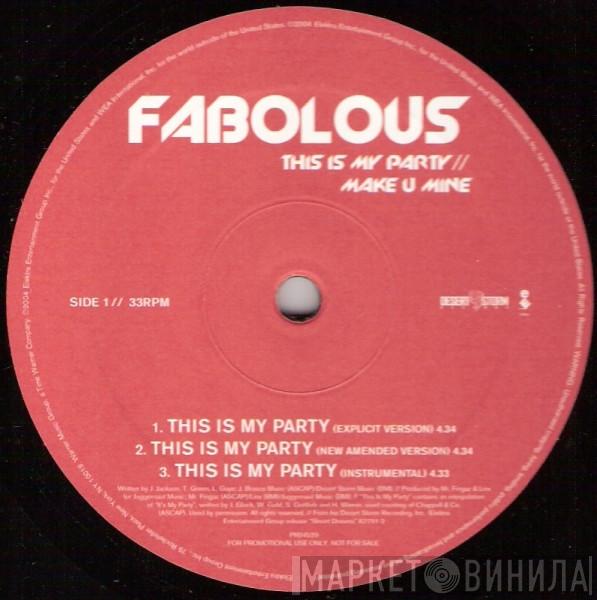 Fabolous - This Is My Party / Make U Mine