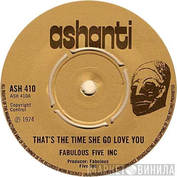 Fabulous Five Inc. - That's The Time She Go Love You / Arab Skank