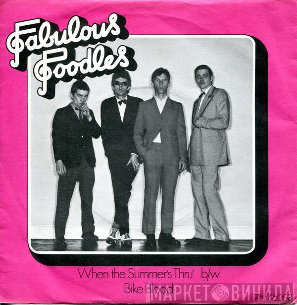 Fabulous Poodles - When The Summer's Thru' b/w Bike Blood