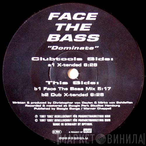 Face The Bass  - Dominate