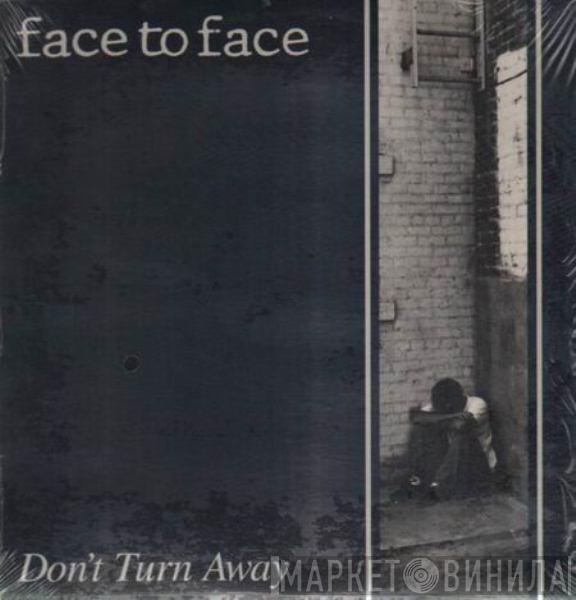  Face To Face  - Don't Turn Away