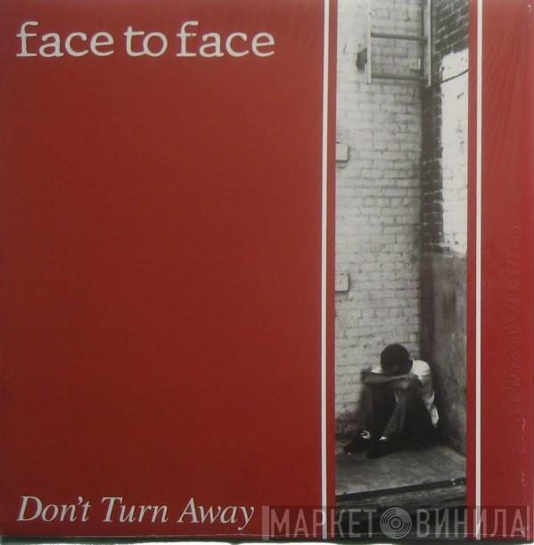  Face To Face  - Don't Turn Away