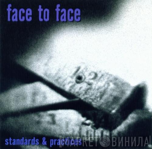  Face To Face  - Standards & Practices