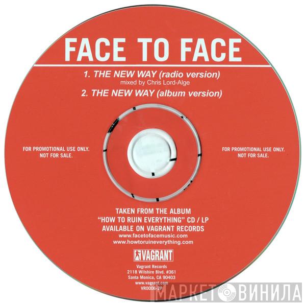  Face To Face  - The New Way