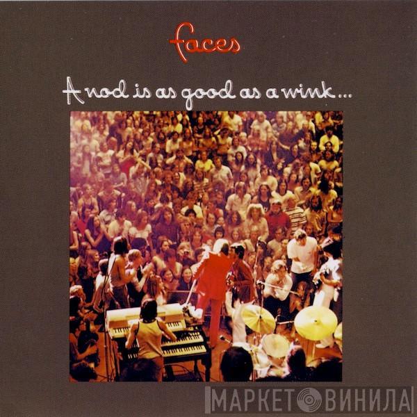  Faces   - A Nod Is As Good As A Wink...To A Blind Horse