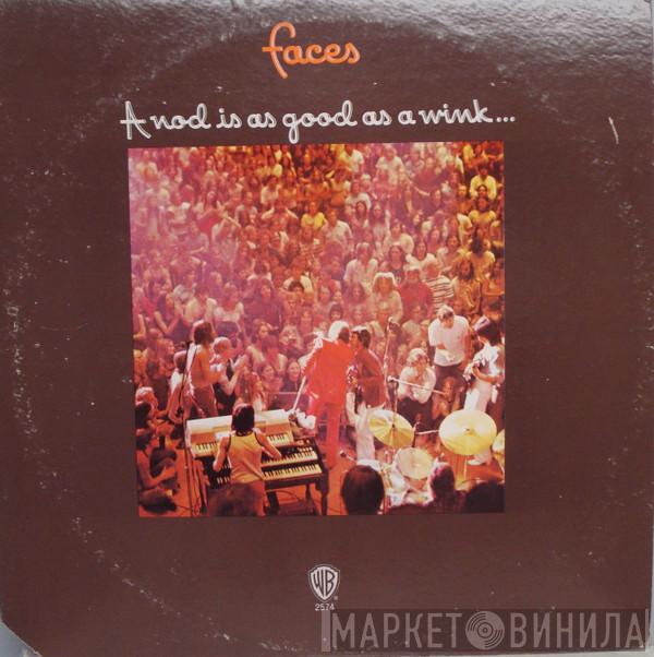  Faces   - A Nod Is As Good As A Wink... To A Blind Horse