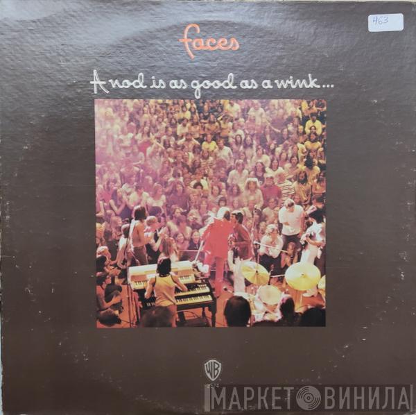  Faces   - A Nod Is As Good As A Wink... To A Blind Horse