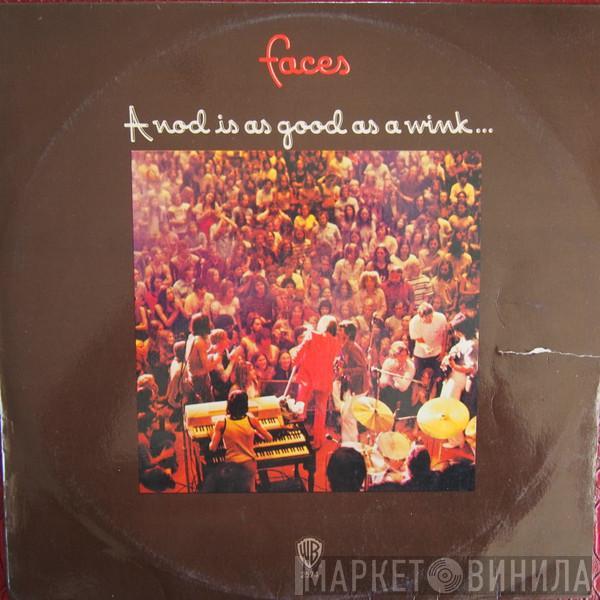  Faces   - A Nod Is As Good As A Wink...To A Blind Horse