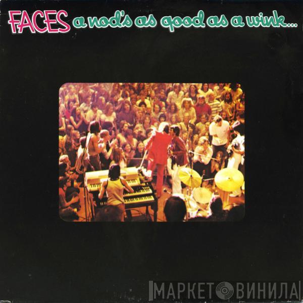 Faces  - A Nod's As Good As A Wink... To A Blind Horse