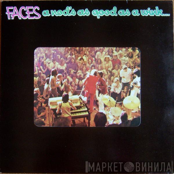 Faces  - A Nod's As Good As A Wink...To A Blind Horse