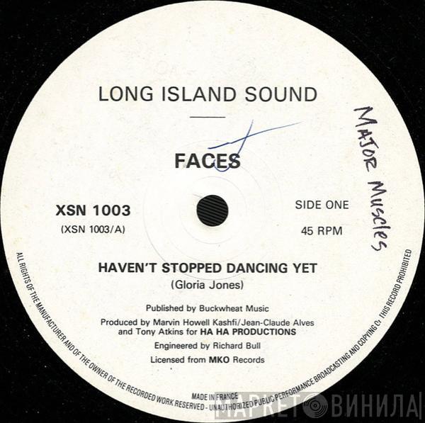 Faces  - Haven't Stopped Dancing Yet