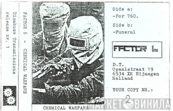 Factor 6  - Chemical Warfare