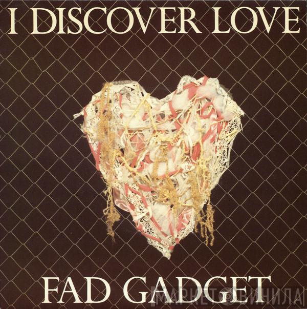 Fad Gadget - I Discover Love