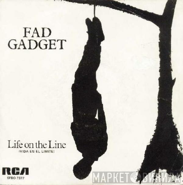 Fad Gadget - Life On The Line = Vida En El Limite