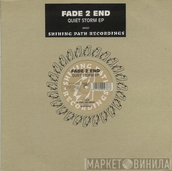 Fade 2 End - Quiet Storm EP