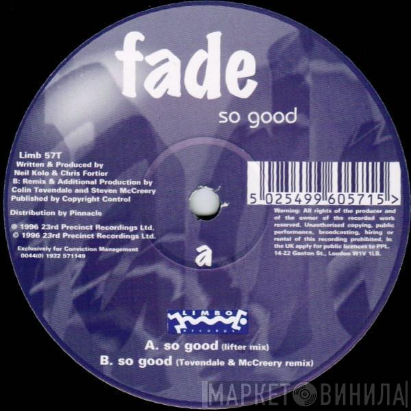 Fade - So Good