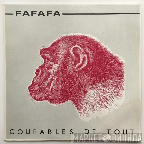 Fafafa - Coupables De Tout