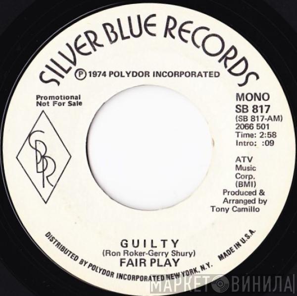 Fair Play  - Guilty