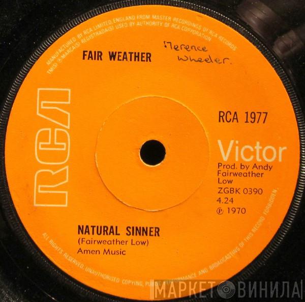 Fair Weather  - Natural Sinner