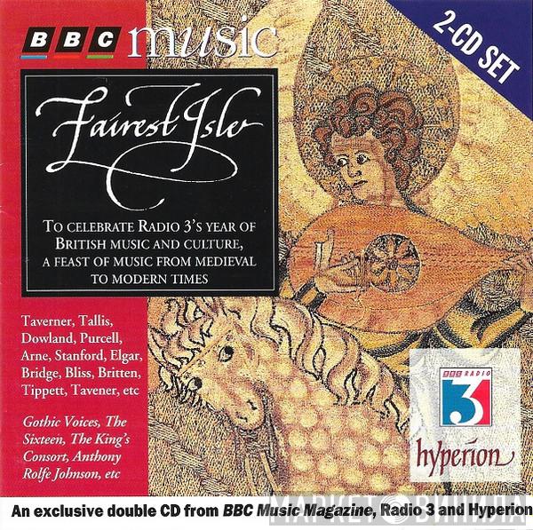  - Fairest Isle (British Music From Medieval To Modern Times)