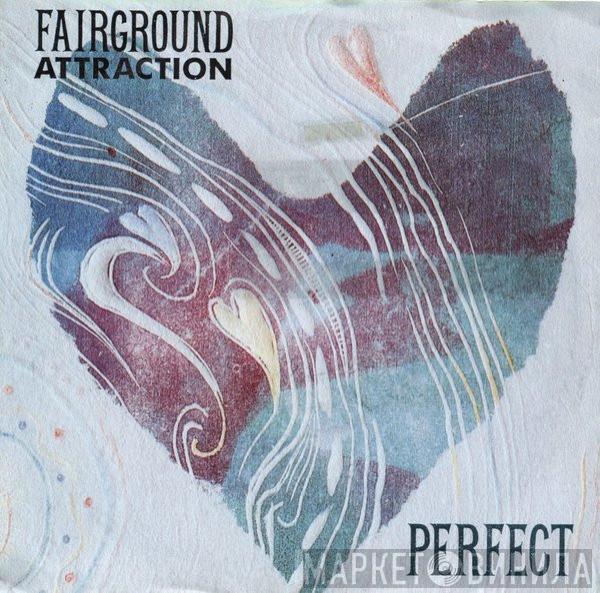  Fairground Attraction  - Perfect / Mythology