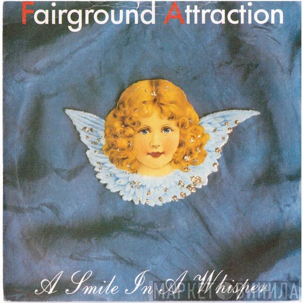 Fairground Attraction - A Smile In A Whisper