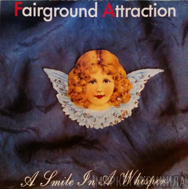 Fairground Attraction - A Smile In A Whisper