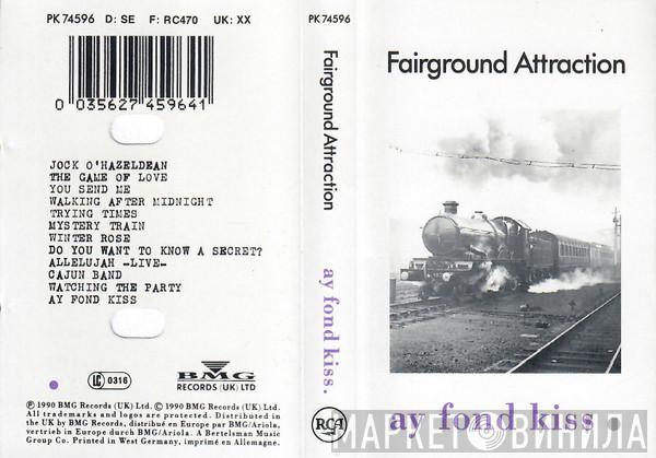  Fairground Attraction  - Ay Fond Kiss