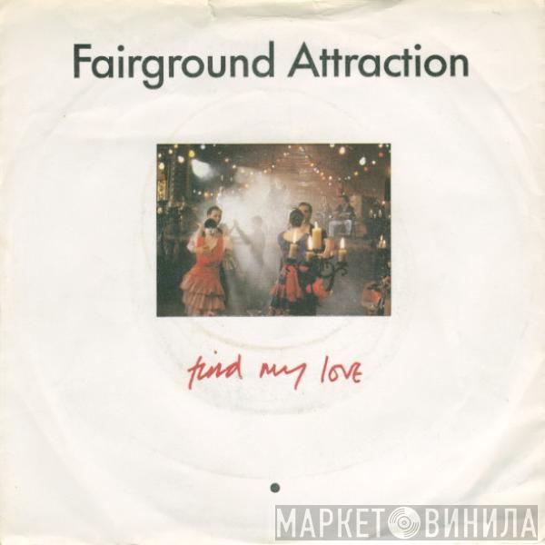 Fairground Attraction - Find My Love