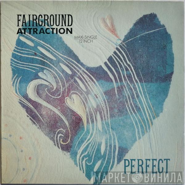 Fairground Attraction - Perfect