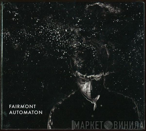 Fairmont - Automaton