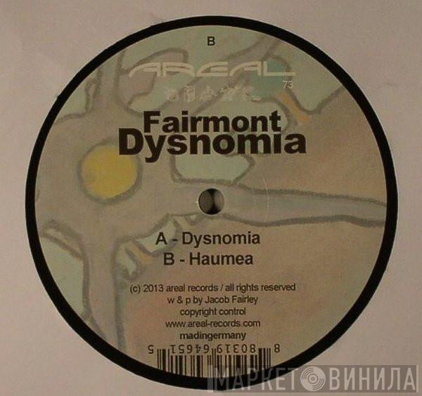 Fairmont - Dysnomia