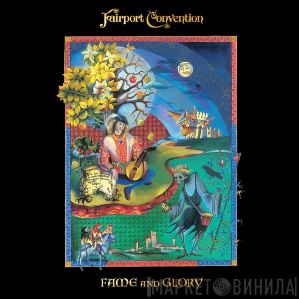 Fairport Convention - Fame And Glory