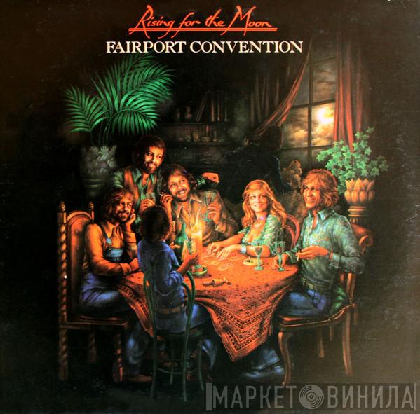 Fairport Convention - Rising For The Moon