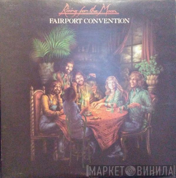 Fairport Convention - Rising For The Moon