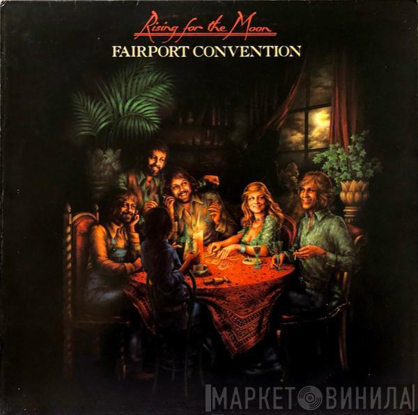 Fairport Convention - Rising For The Moon