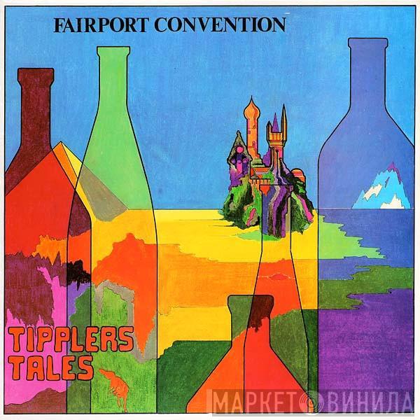 Fairport Convention - Tipplers Tales