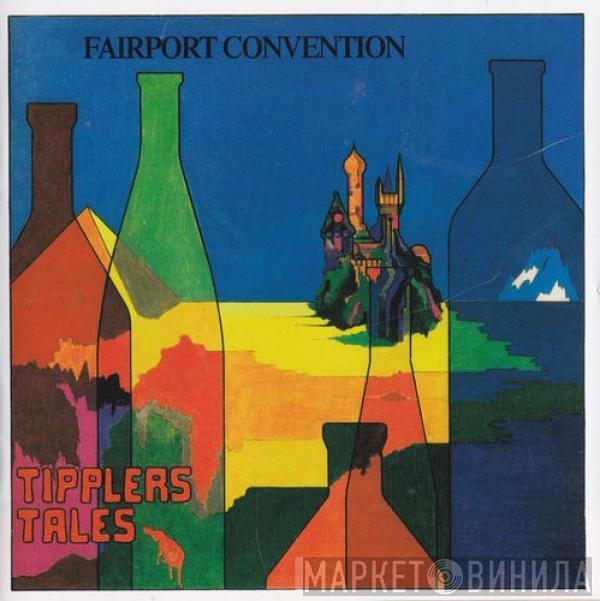 Fairport Convention - Tipplers Tales