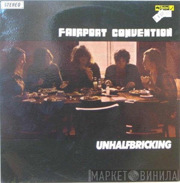  Fairport Convention  - Unhalfbricking