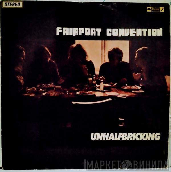  Fairport Convention  - Unhalfbricking