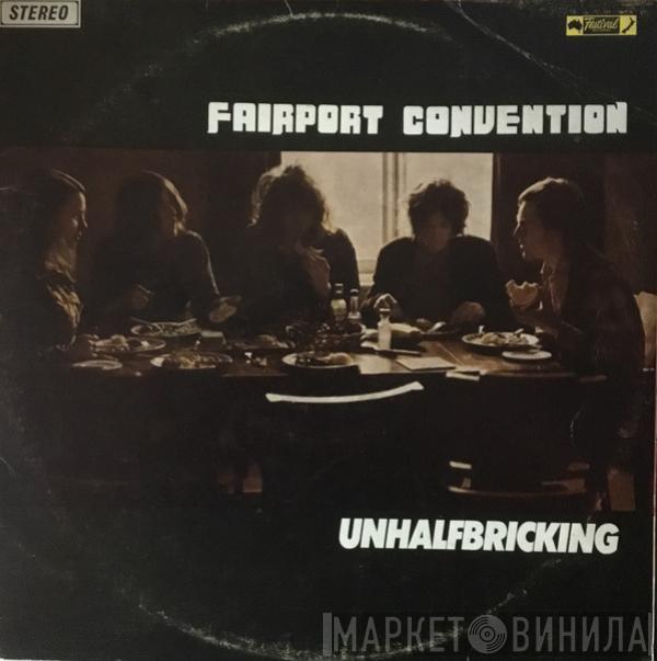  Fairport Convention  - Unhalfbricking